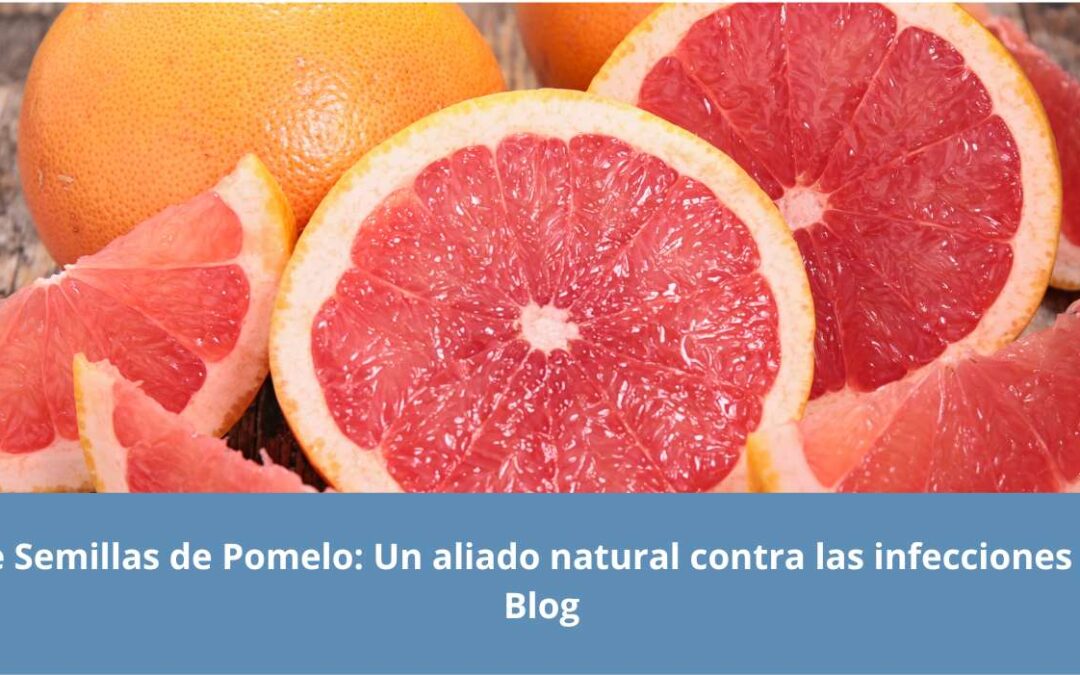 Propiedades del extracto de Pomelo para la infección de Hongos